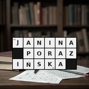 Rozwiązanie krzyżówki: kto mi dał skrzydła - janina porazińska | hasła, synonimy i podpowiedzi Hasło krzyżówkowe kto mi dał skrzydła - janina porazińska – rozwiązanie, synonimy, podpowiedzi i definicje krzyżówkowe